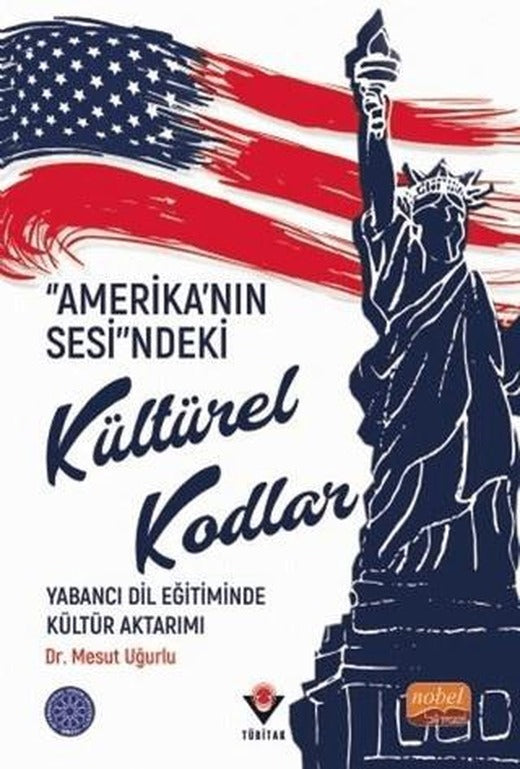 “Amerika’nın Sesi”ndeki Kültürel Kodlar | Nobel Bilimsel Eserler (Ciltsiz)