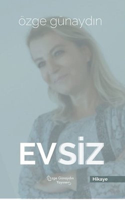 Evsiz - Hikaye | Özge Günaydın Yayınevi