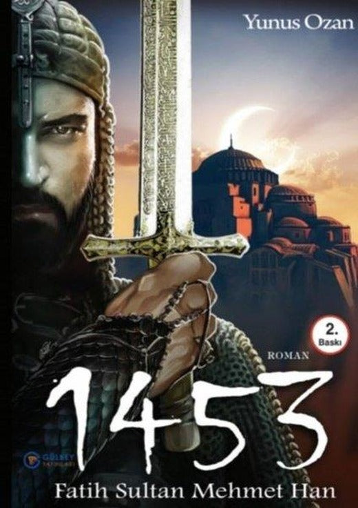 1453 Fatih Sultan Mehmet Han | Gülbey Yayınları (İnce Kapak)