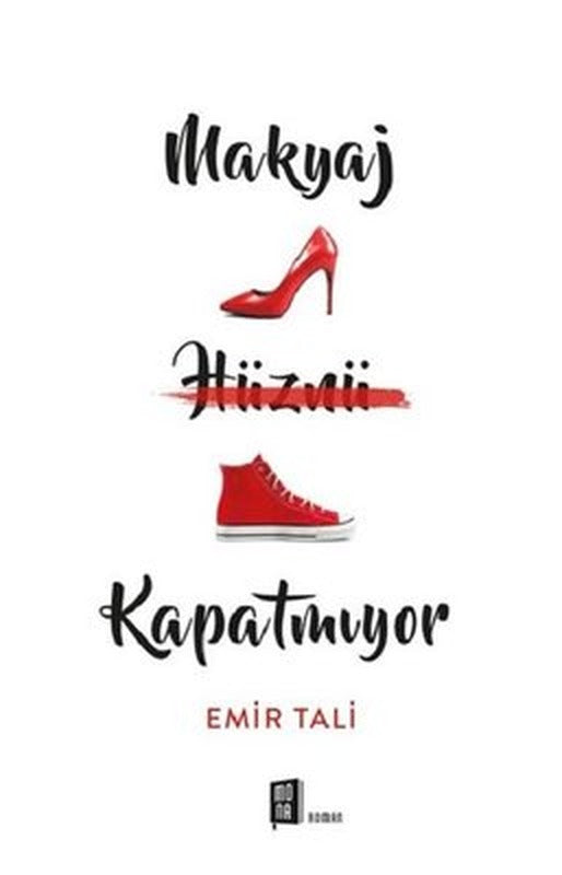 Makyaj Hüznü Kapatmıyor | Mona Yayınları