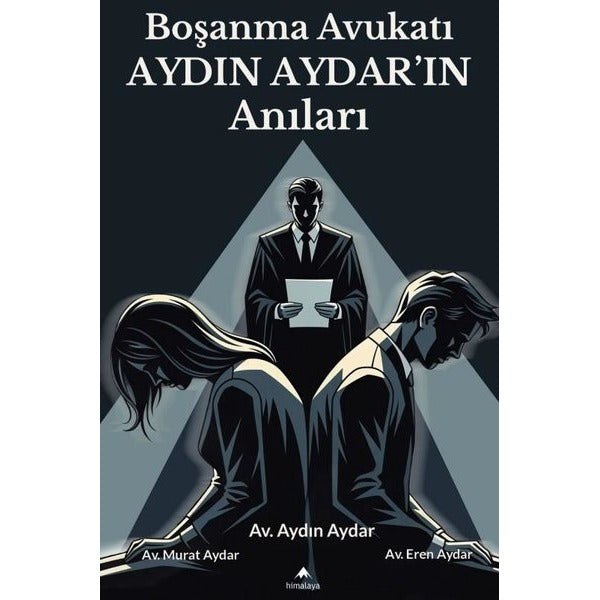 Boşanma Avukatı Aydın Aydar'ın Anıları | Himalaya Yayınevi