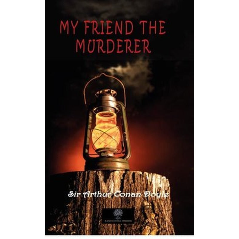 My Friend The Murderer | Platanus Publishing