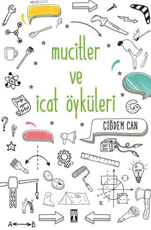 Mucitler ve İcat Öyküleri | Genç Timaş (Ciltsiz)