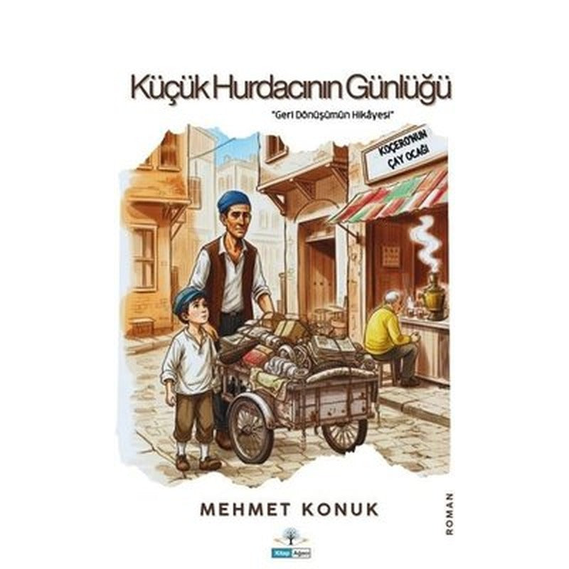 Küçük Hurdacının Günlüğü - Geri Dönüşümün Hikayesi | Kitap Ağacı Yayınları (İnce Kapak)