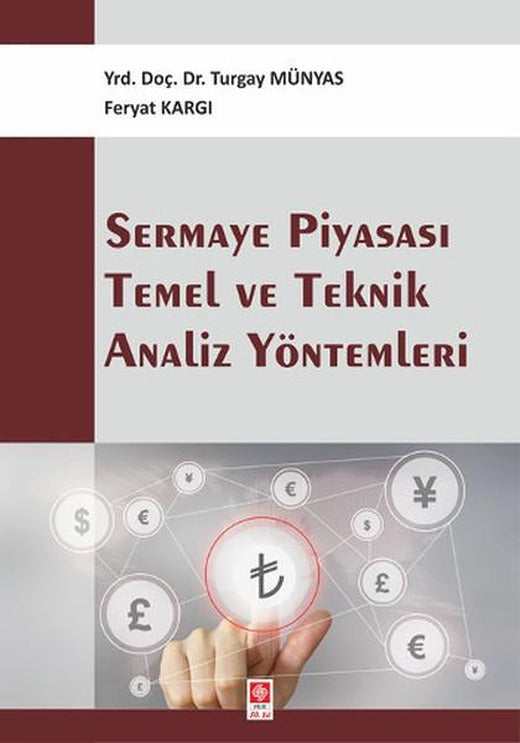 Sermaye Piyasası Temel ve Teknik Analiz Yöntemleri | Ekin Basım Yayın (İnce Kapak)