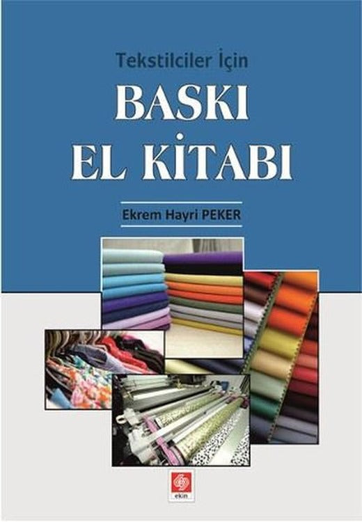 Tekstilciler İçin Baskı El Kitabı | Ekin Basım Yayın (İnce Kapak)