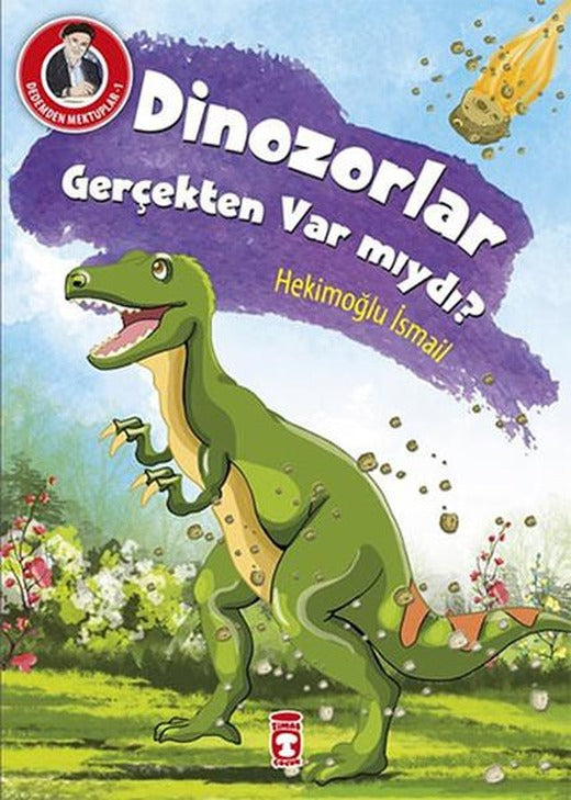 Dedemden Mektuplar 1 - Dinazorlar Gerçekten Var mıydı? | Timaş Çocuk (İnce Kapak)