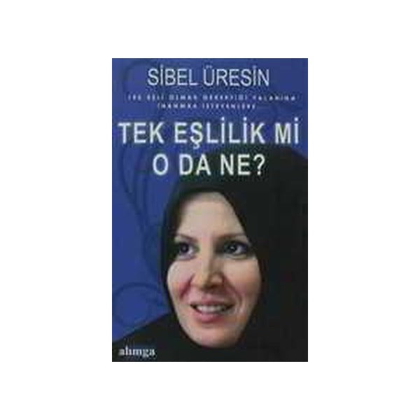 Tek Eşlilik mi, O da ne? Sibel Üresin - Alımga Yayıncılık