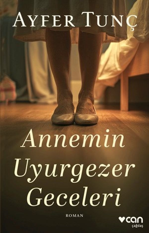 Annemin Uyurgezer Geceleri | Can Yayınları (İnce Kapak)