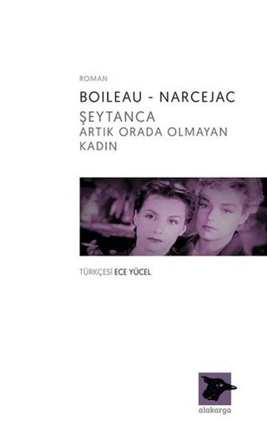 Şeytanca Artık Orada Olmayan Kadın | Alakarga Sanat Yayınları (Ciltsiz)