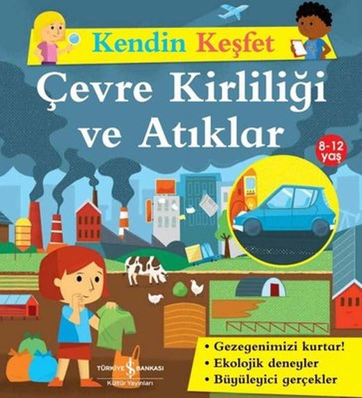 Çevre Kirliliği ve Atıklar - Kendin Keşfet | İş Bankası Kültür Yayınları