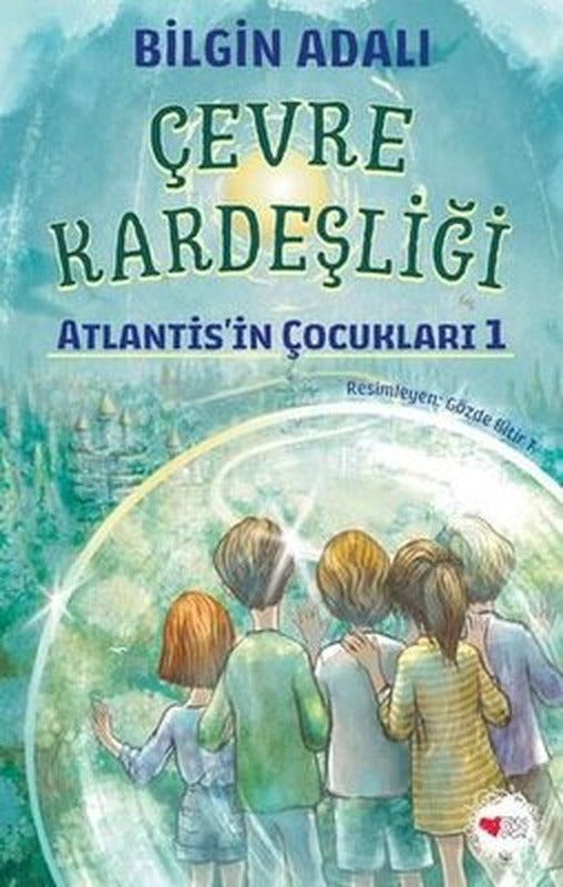 Çevre Kardeşliği - Atlantis'in Çocukları 1 | Can Çocuk Yayınları (İnce Kapak)