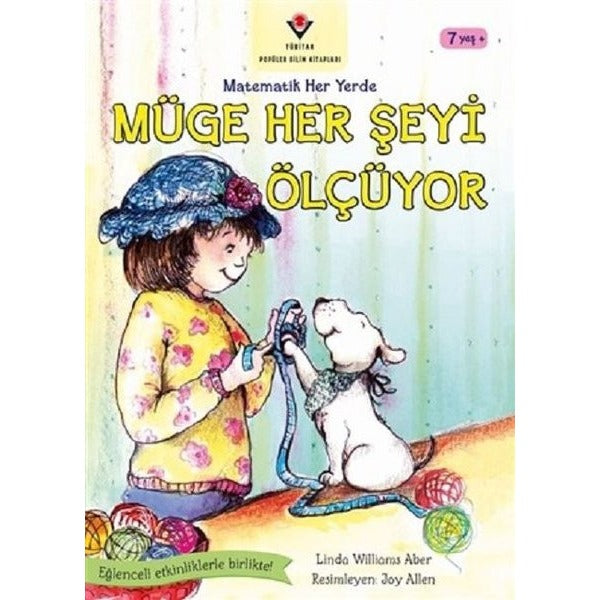 Müge Her Şeyi Ölçüyor-Matematik Her Yerde | Tübitak Yayınları