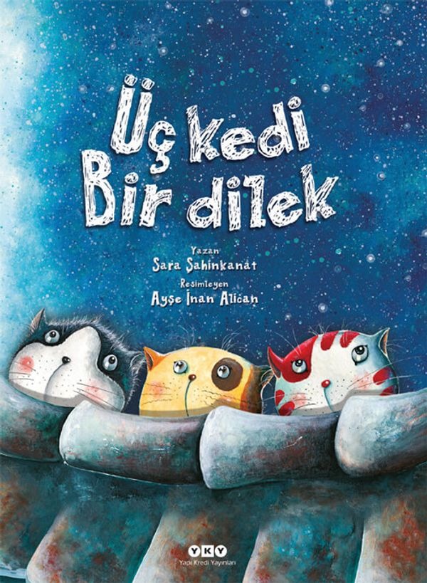 Üç Kedi Bir Dilek | Yapı Kredi Yayınları