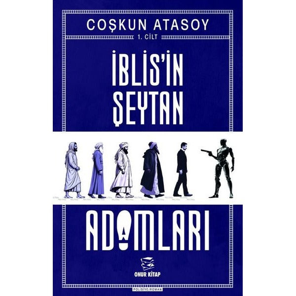 İblis'in Şeytan Adamları 1. Cilt | Onur Kitap (İnce Kapak )