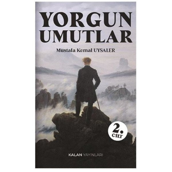 Yorgun Umutlar 2. Cilt | Kalan Yayınları (İnce Kapak)