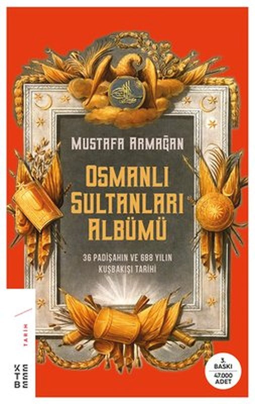 Osmanlı Sultanları Albümü | Ketebe Yayınları