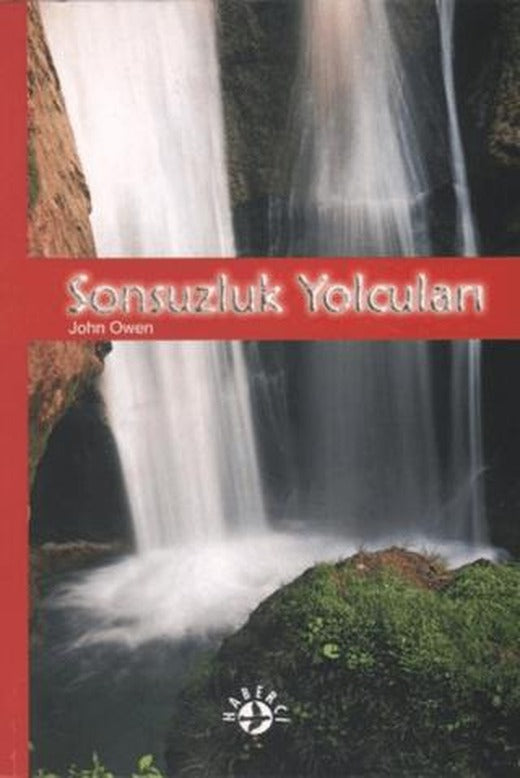 Sonsuzluk Yolcuları | Haberci Basın Yayın (Ciltsiz)