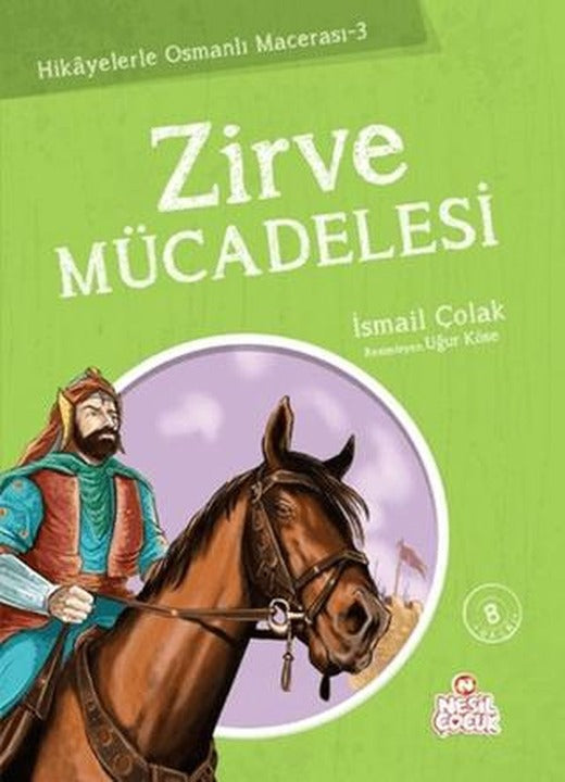 Zirve Mücadelesi | Nesil Çocuk Yayınları (Ciltsiz)