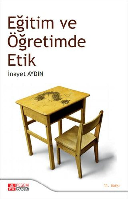 Eğitim ve Öğretimde Etik | Pegem Akademi Yayıncılık (Ciltsiz)