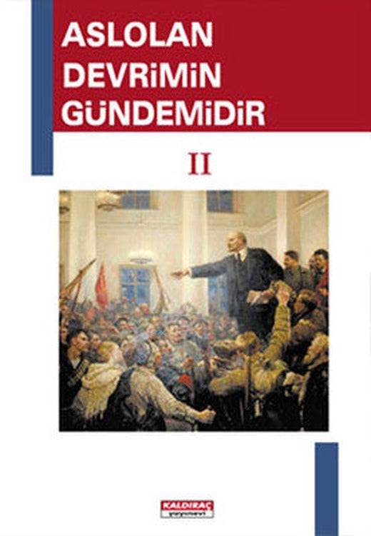 Aslolan Devrimin Gündemidir - 2. Cilt | Kaldıraç Yayınevi