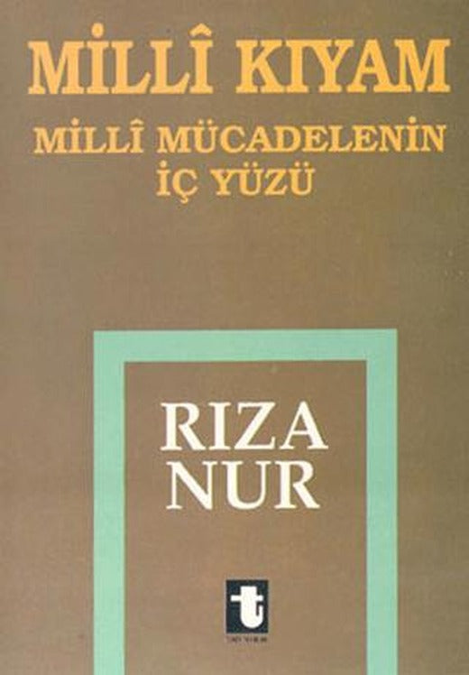 Milli Kıyam - Milli Mücadelenin İç Yüzü | Toker Yayınları (Ciltsiz)