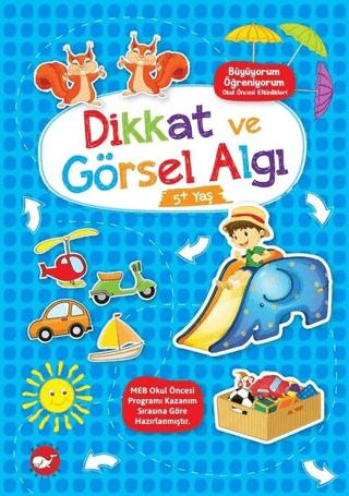 Dikkat ve Görsel Algı 5+ Yaş - Büyüyorum Öğreniyorum Okul Öncesi Etkinlikleri | Beyaz Balina Yayınları (Ciltsiz)  - Resim 1