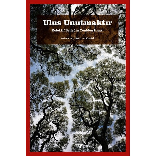 Ulus Unutmaktır - Kolektif Belleğin Yeniden İnşası | Metropolis (İnce Kapak)