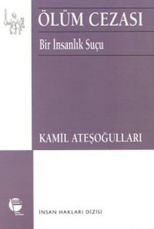 Ölüm Cezası - Bir İnsanlık Suçu | Belge Yayınları