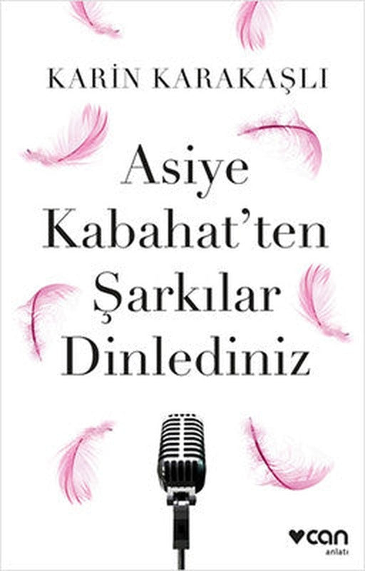 Asiye Kabahat'ten Şarkılar Dinlediniz | Can Yayınları