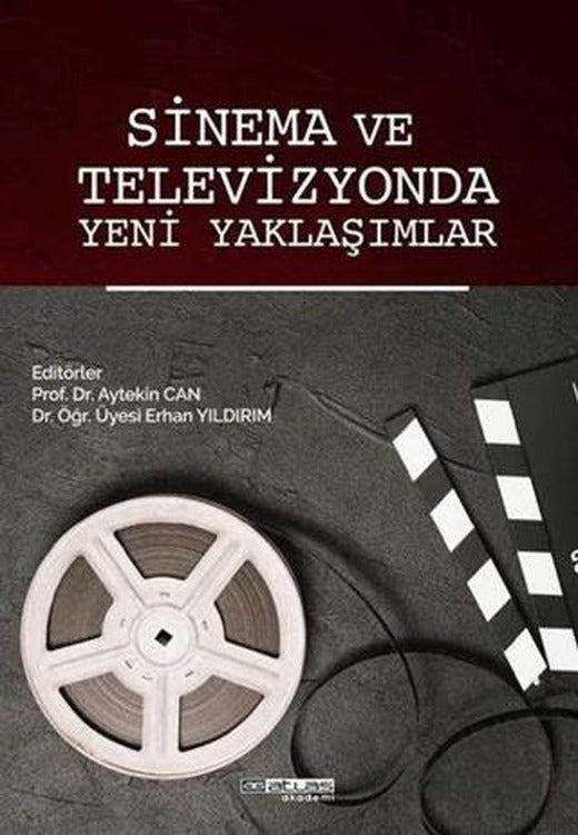 Sinema ve Televizyonda Yeni Yaklaşımlar | Atlas Akademi (Ciltsiz)