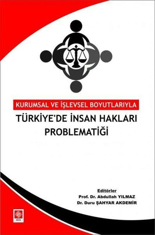Türkiye'de İnsan Hakları Problematiği - Kurumsal ve İşlevsel Boyutlarıyla | Ekin Basım Yayın (İnce Kapak)