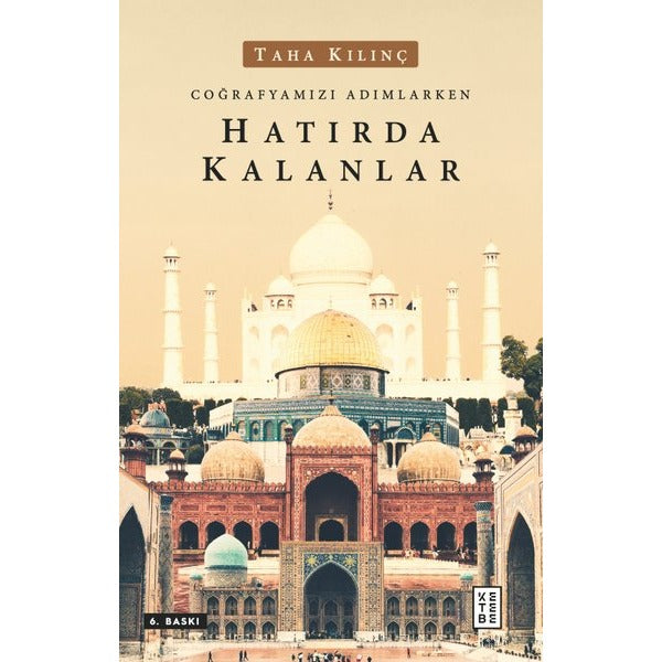 Hatırda Kalanlar-Coğrafyamızı Adımlarken | Ketebe Yayınları