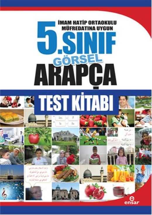 İmam Hatip Ortaokulu Müfredatına Uygun 5. Sınıf Görsel Arapça Test Kitabı | Ensar Neşriyat (İnce Kapak)
