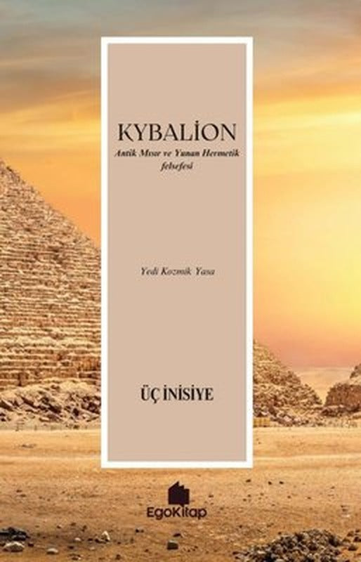 Kybalion - Antik Mısır ve Yunan Hermetik Felsefesi | Ego Kitap (İnce Kapak)