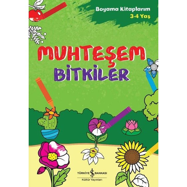 Muhteşem Bitkiler - Boyama Kitaplarım 3-4 Yaş | İş Bankası Kültür Yayınları