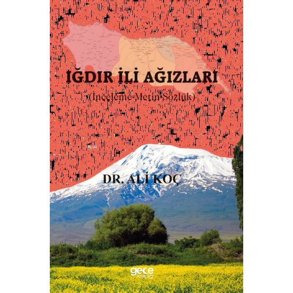 Iğdır İli Ağızları - İnceleme - Metin - Sözlük | Gece Kitaplığı