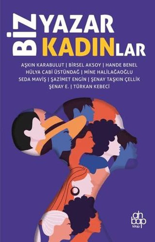 Biz Yazar Kadınlar | Ahbap Kitap (Ciltsiz)