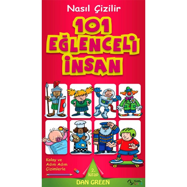 Nasıl Çizilir - 101 Eğlenceli İnsan | Kuzey Çocuk (İnce Kapak)