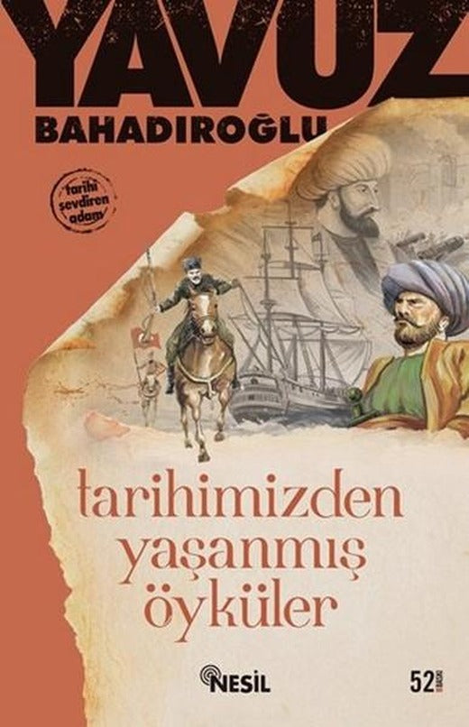 Tarihimizden Yaşanmış Öyküler | Nesil Yayınları - Tarih Dizisi (e-Kitap)
