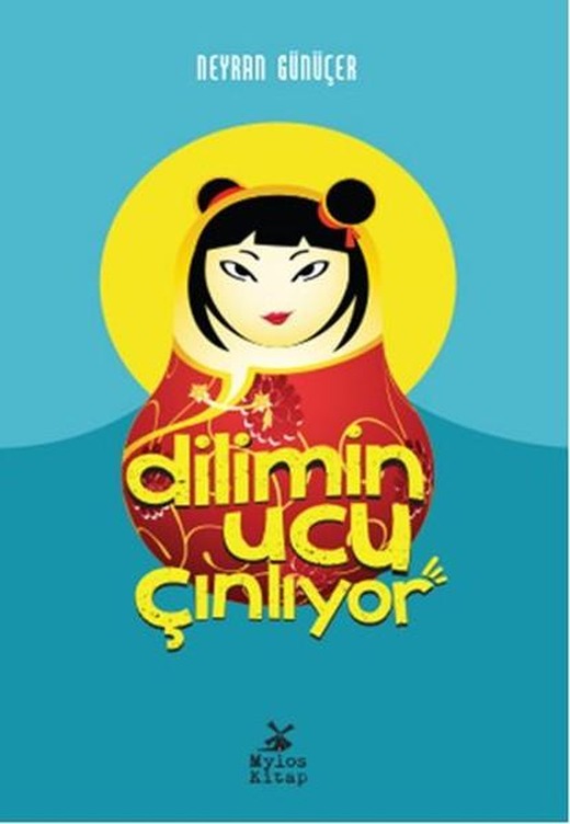 Dilimin Ucu Çınlıyor | Mylos Kitap (İnce Kapak)