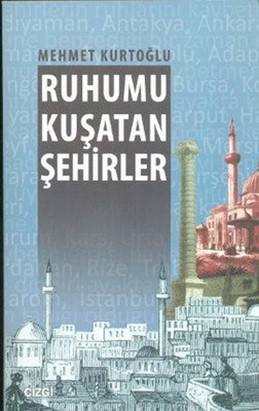 Ruhumu Kuşatan Şehirler | Çizgi Kitabevi
