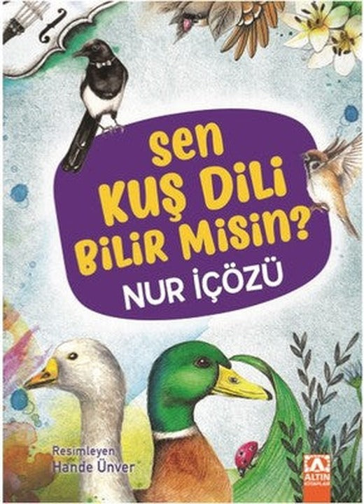 Sen Kuş Dili Bilir Misin? | Altın Kitaplar