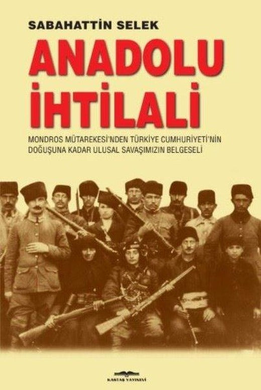 Anadolu İhtilali | Kastaş Yayınları (İnce Kapak)