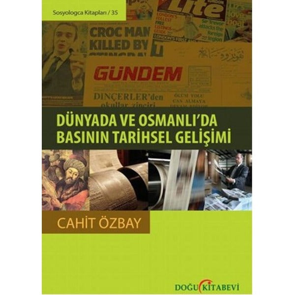 Dünyada ve Osmanlı’da Basının Tarihsel Gelişimi
