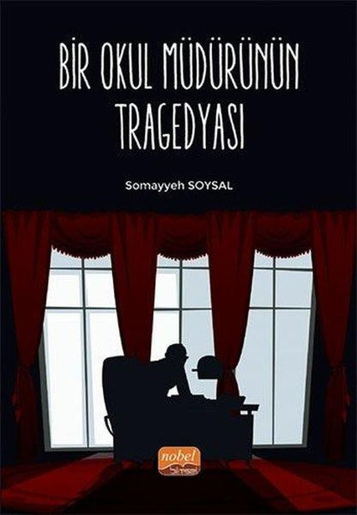 Bir Okul Müdürünün Tragedyası | Nobel Bilimsel Eserler (İnce Kapak)