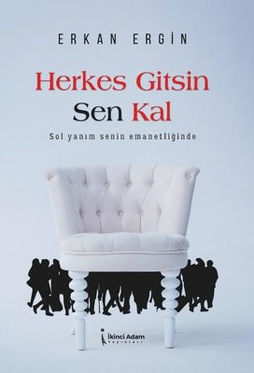 Herkes Gitsin Sen Kal | İkinci Adam Yayınları