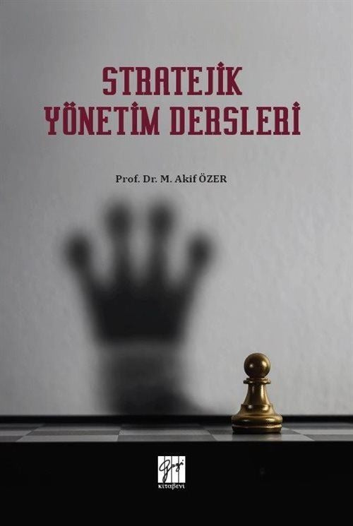 Stratejik Yönetim Dersleri | Gazi Kitabevi (Ciltsiz)