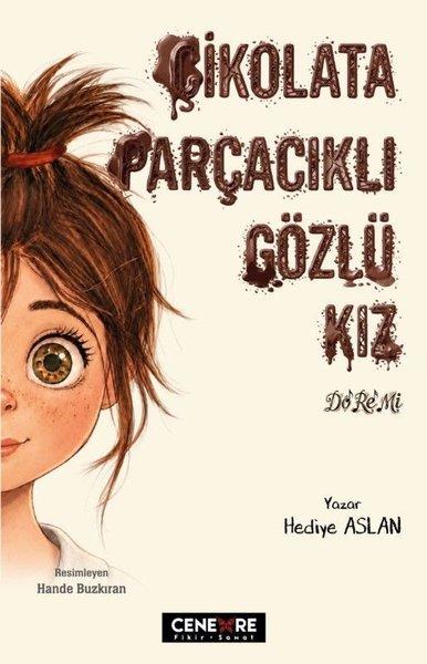Çikolata Parçacıklı Gözlü Kız | Cenevre Fikir Sanat (İnce Kapak)  - Resim 1