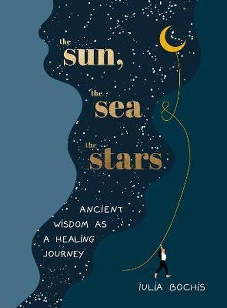 The Sun the Sea and the Stars : Ancient wisdom as a healing journey | EBURY Press (Ciltli)  - Resim 1